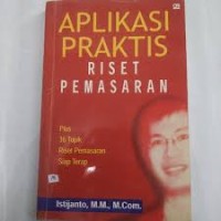 Image of APLIKASI PRAKTIS RISET PEMASARAN