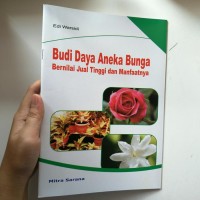 Image of Budi Daya Aneka Bunga Bernilai Jual Tinggi dan Manfaatnya