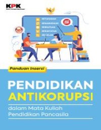 Image of Pendidikan Antikorupsi Dalam Mata Kuliah Pendidikan Pancasila