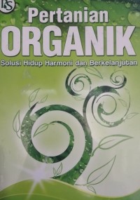 Image of Pertanian Organik Solusi Hidup Harmoni dan Berkelanjutan