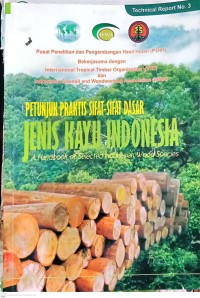 Image of Petunjuk Praktis Sifat Dasar Jenis Kayu Indonesia