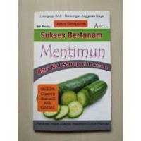 Image of SUKSES BERTANAM MENTIMUN DARI NOL SAMPAI PANEN