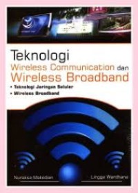Image of TEKNOLOGI WIRELESS COMMUNICATION dan WIRELESS BROADBAND